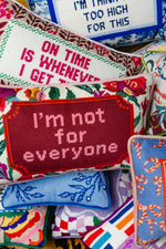 Load image into Gallery viewer, Not For Everyone Needlepoint Pillow
