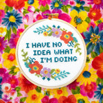 Load image into Gallery viewer, "No Idea What I'm Doing" Cross Stitch Kit
