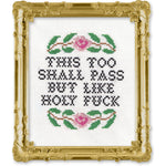 Load image into Gallery viewer, This Too Shall Pass Deluxe Cross Stitch Kit | Funny Embroidery Kit for Adults
