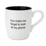 Load image into Gallery viewer, "You Make Me Forget to Look at My Phone" Coffee Mug
